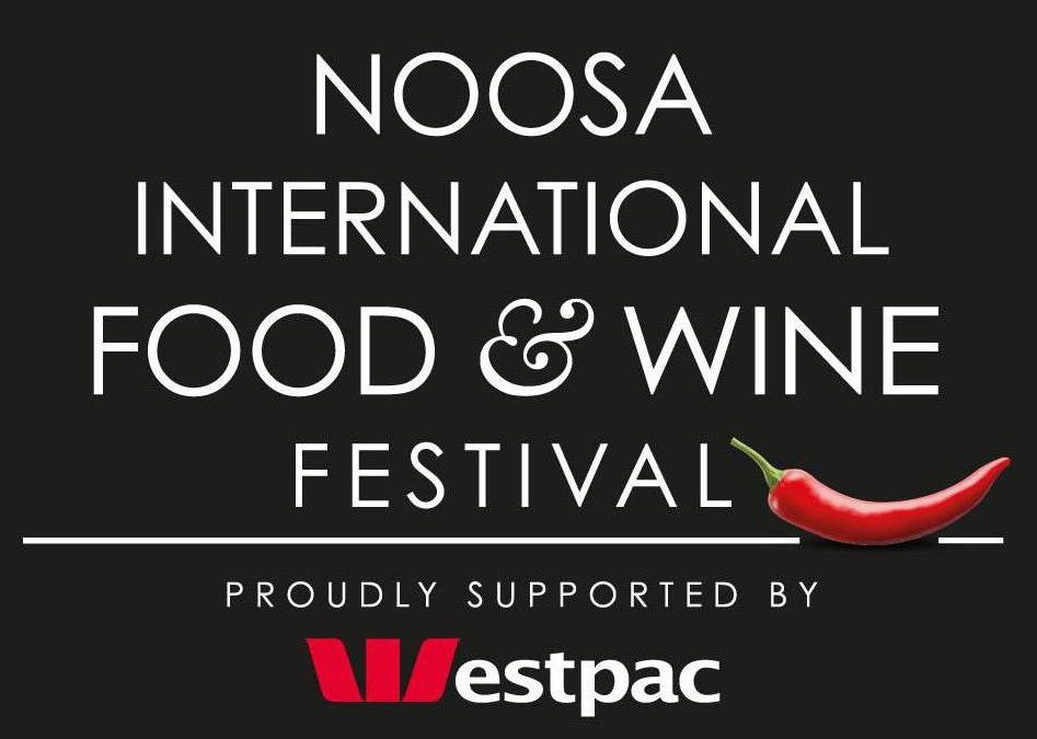 Be part of the Noosa International Food and Wine Festival